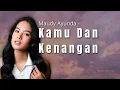 Download Lagu 1 JAM | Maudy Ayunda - Kamu dan Kenangan