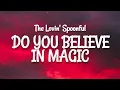 The Lovin' Spoonful - Do You Believe In Magic (Lyrics)