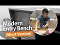 How to Make a Modern Entryway Bench Short Version ToolsToday