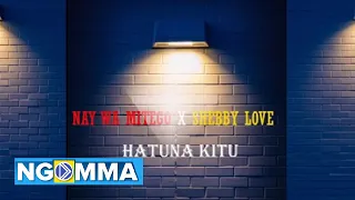 nay wamitego x shebby love hatuna kitu