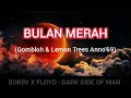 Download Lagu Bulan Merah - Gombloh \u0026 Lemon Tree's Anno '69 [Lirik]