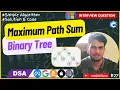 27 Find Maximum Path Sum in Binary Tree Recursive Solution Code Explanation