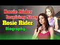 Rosie Rider Life Journey Success Biography