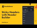 Sticky Headers with Header Builder