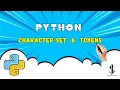 Python Character Set Tokens Explained Beginner Friendly Explained in Simple Words