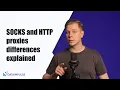 SOCKS and HTTP proxies differences explained