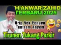 Lagu PENGAJIAN LUCU KH ANWAR ZAHID TERBARU ❤BELAJAR SONGKO TUKANG PARKIR