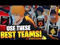 THE BEST TEAMS TO USE IN BLEACH: SOUL RESONANCE (Must Have Units!)