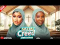 SISTERS' CREED (TWO SISTERS) - Best Of SONIA UCHE \u0026 CHIOMA NWAOHA | Latest 2025 Nollywood Full Movie