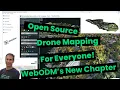 Open Source Drone Mapping for Everyone WebODM s New Chapter