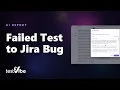 Turn a Failed Playwright Test into a Jira Bug Written by AI