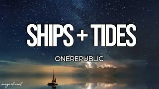 Download OneRepublic - Ships + Tides (Lyrics) MP3