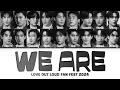 【Love Out Loud Fan Fest 2024】 WE ARE (เรามีเรา)