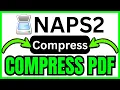 How To COMPRESS PDF In NAPS2 QUICK EASY 2026