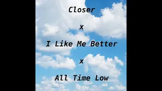 Download Closer x I Like Me Better x All Time Low [Mashup] MP3