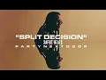 PARTYNEXTDOOR - SPLIT DECISION (Instrumental)