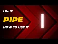 How to use Linux Pipes