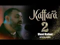 Download Lagu Kaffara 2 (New Verses) - Shani Arshad (English Subtitles)