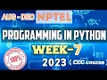 NPTEL PROGRAMMING IN PYTHON COURSE 2023 WEEK 7 ANSWER lastdate 16-10-2023 answer with proof