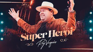 SUPER HERÓI - Rey Vaqueiro (Rey Vaqueiro Ao Vivo em Belém do Pará)