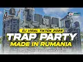 Download Lagu DJ TRAP PARTY VIRAL❗️MADE IN RUMANIA FYP TIKTOK - BASS CEK SOUND TERBARU