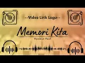 Download Lagu 🔴 Video Lirik Lagu - Memori Kita - Nyoman Paul