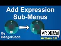 VRChat SDK3 Tutorial - Add a submenu to your expressions menu