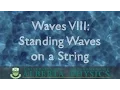 PHYS 130 Waves Part 8 Standing Waves on Strings
