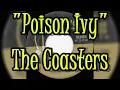 "Poison Ivy" - The Coasters (lyrics)
