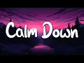 Download Lagu Calm Down - Rema, Selena Gomez (Lyrics) || Cupid, FIFTY FIFTY, Clean Bandit