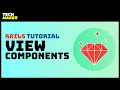 Rails Tutorial Using View Components to Create Reusable Views in Ruby on Rails
