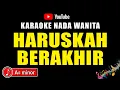 Download Lagu HARUSKAH BERAKHIR - KARAOKE NADA WANITA [ RHOMA IRAMA ]