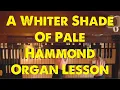 Lagu A WHITER SHADE OF PALE - Introduction and Progression Hammond Organ Lesson