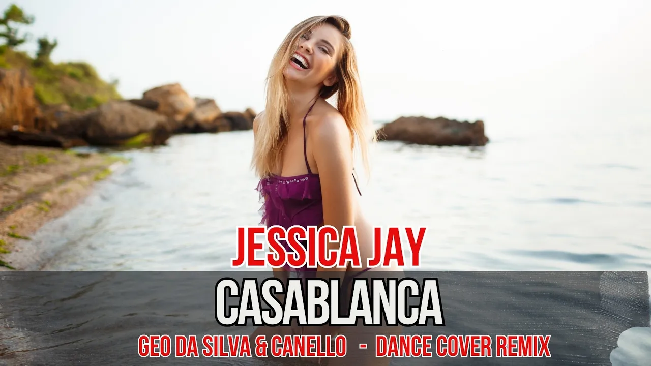 Geo Da Silva & Canello - Casablanca (Jessica Jay -Dance Cover) radio mix