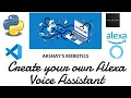 Make your Own Alexa Voice Assistant Python Akshay s Robotics