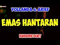 Download Lagu YOLLANDA \u0026 ARIEF ‼️ EMAS HANTARAN ‼️ VOKAL COWOK ‼️ ( KARAOKE DUET )