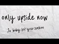 Upside Down Lyric Video by Goldford