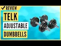 TELK Adjustable Dumbbells Available for 45 65 105 and 200 lbs Review
