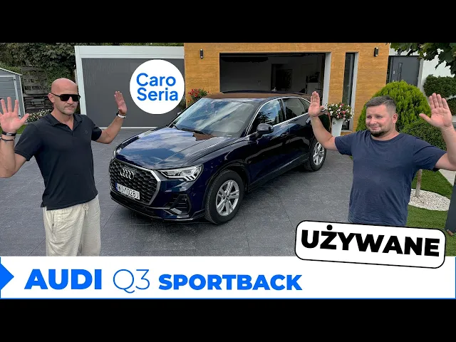 Używane Audi Q3 Sportback 1.5 TSI, czyli "Golas Polisz edyszyn"! (TEST PL/ENG 4K) | CaroSeria