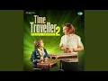 Download Lagu Time Traveller 2