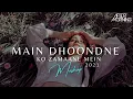 Download Lagu Main Dhoondne Ko Zamaane Mein 2021 | Aftermorning Chillout Mashup