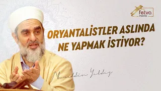 Oryantalistler aslında ne yapmak istiyor?