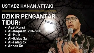 dzikir pengantar tidur ustadz hanan attaki