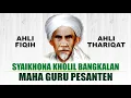 Download Lagu BIOGRAFI SYAIKHONA KHOLIL BANGKALAN