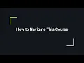 Navigate the Quickstart Course