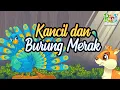 Download Lagu Kisah Kancil dan Merak | Dongeng Anak Bahasa Indonesia | Cerita Rakyat dan Dongeng Nusantara