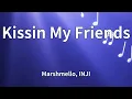 Marshmello, INJI - Kissin My Friends (Lyrics)