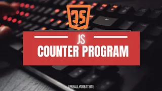 Build a Simple Counter in JavaScript Step-by-Step Tutorial