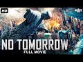 Lagu NO TOMORROW - Full Hollywood Adventure Action Movie | English Movie | Free Movies