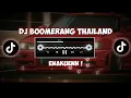 Lagu Dj Boomerang Thailand Style (Slowed \u0026 Reverb)